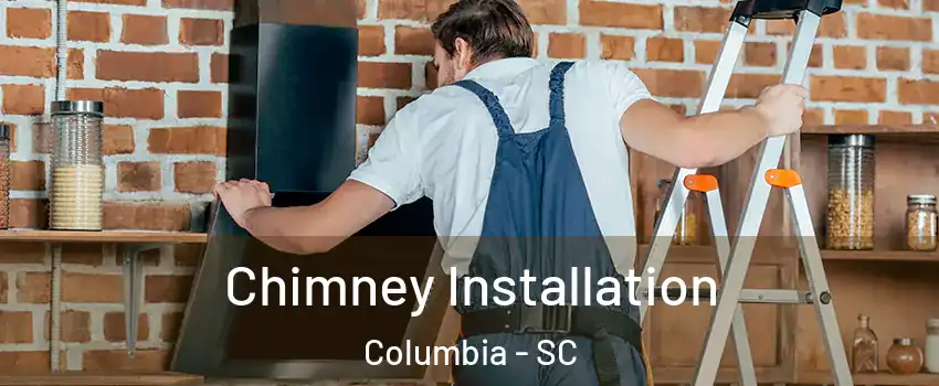  Chimney Installation Columbia - SC
