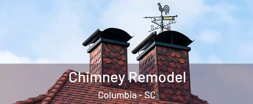  Chimney Remodel Columbia - SC