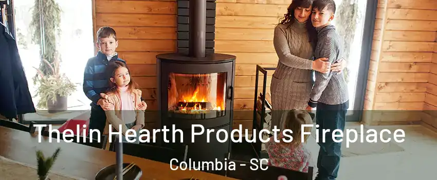  Thelin Hearth Products Fireplace Columbia - SC